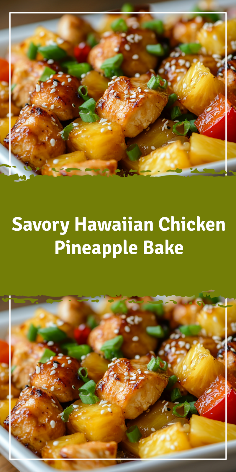 Hawaiian Chicken and Pineapple Bake