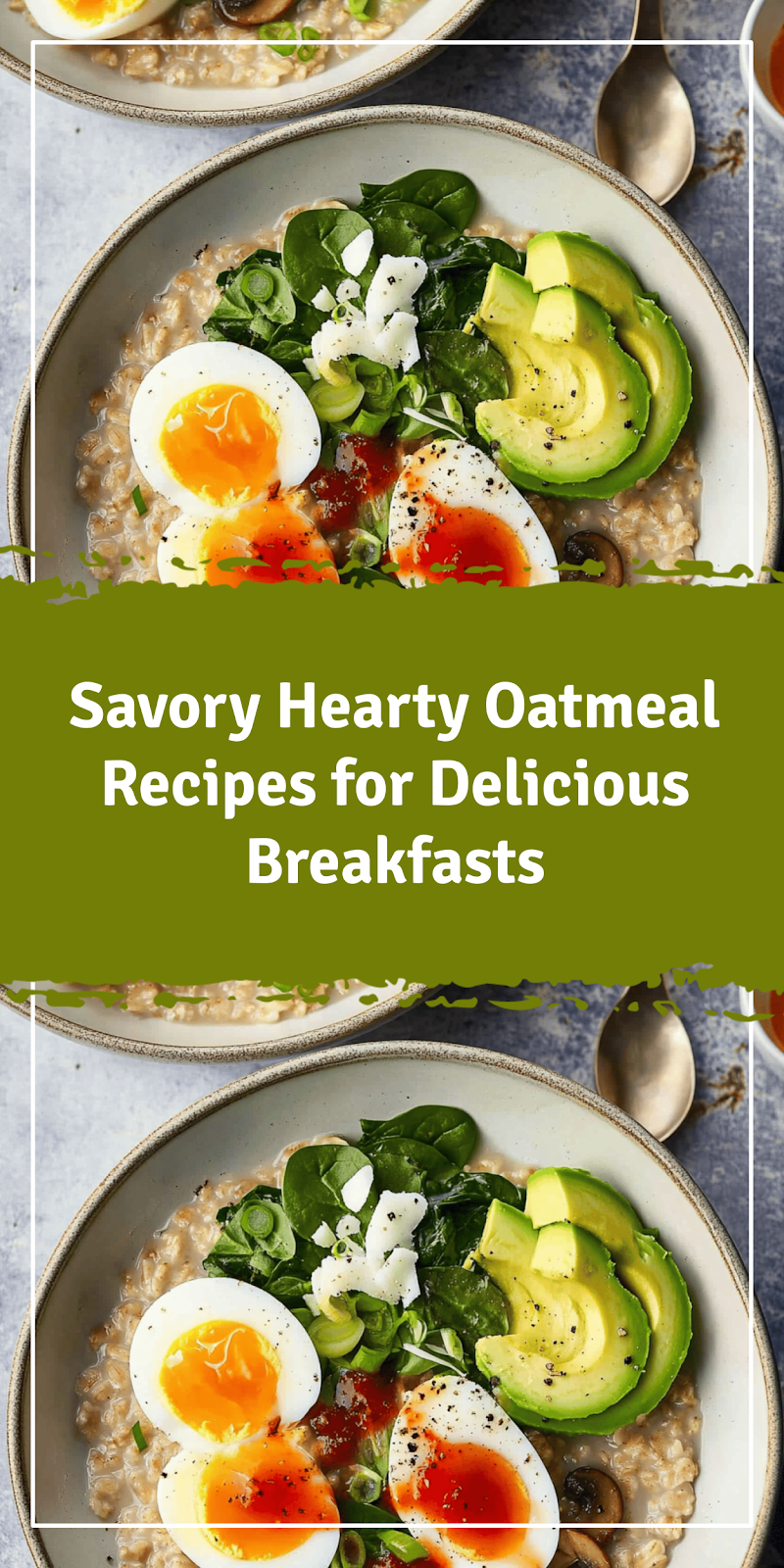Savory Oatmeal Recipes for Delicious Breakfasts