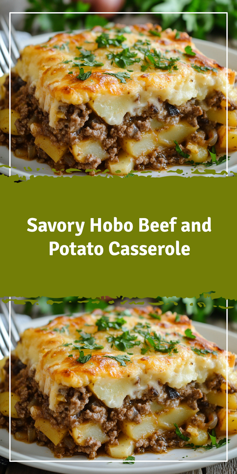 Hobo Beef and Potato Casserole