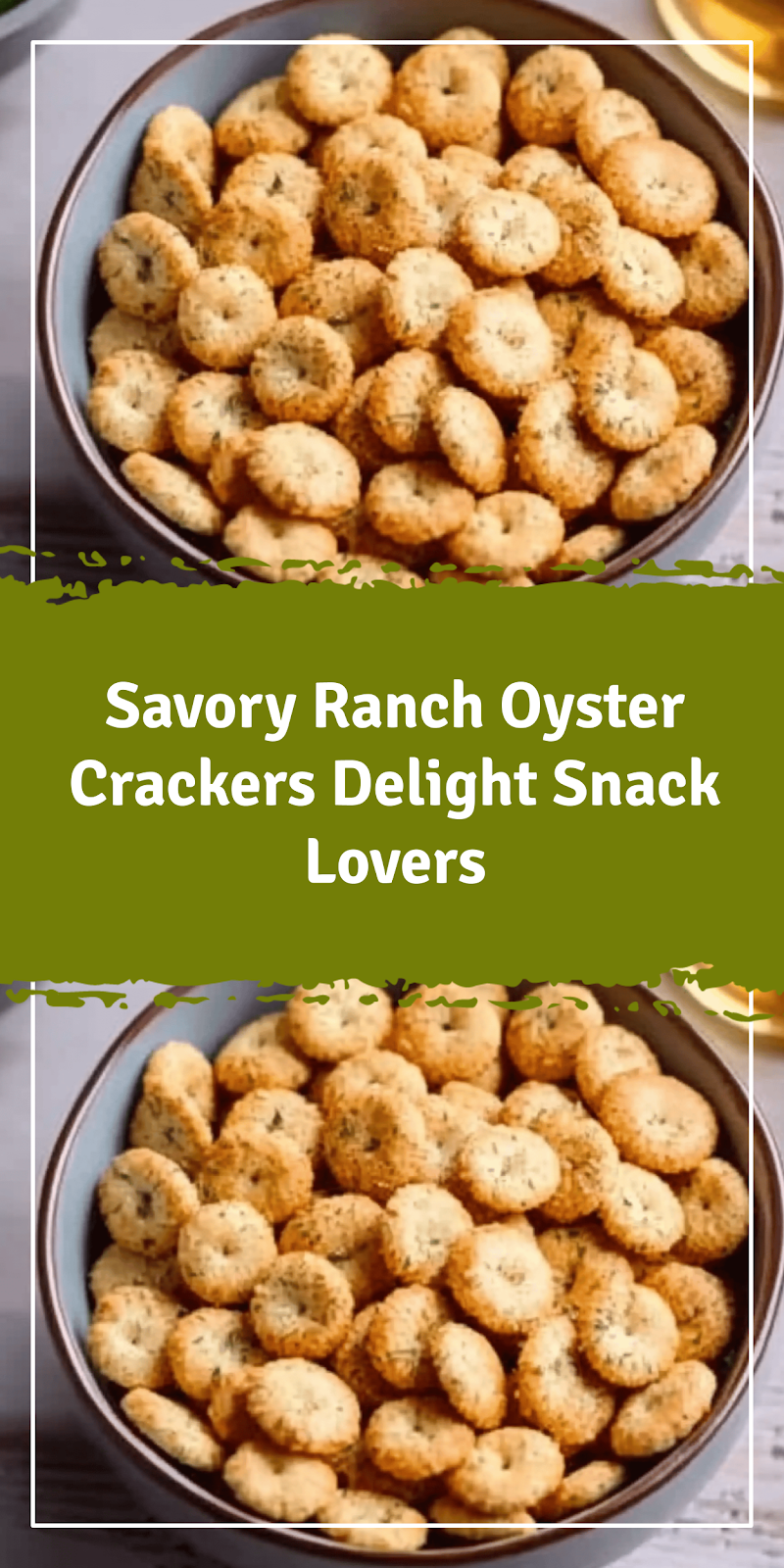 Ranch Oyster Crackers Recipe Delights Snack Lovers