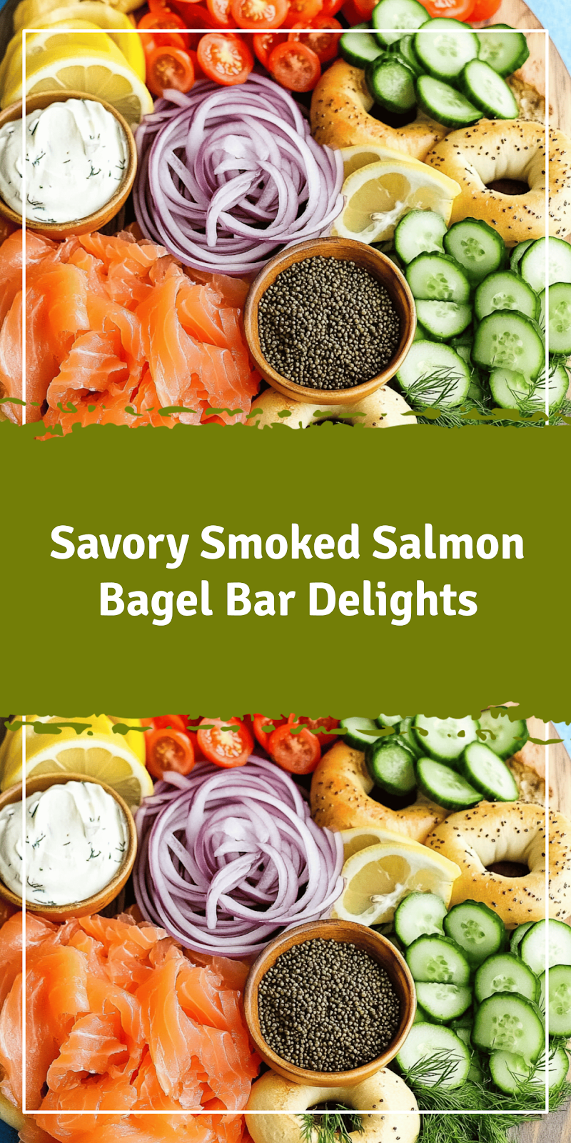 Smoked Salmon Bagel Bar Ideas and Recipes