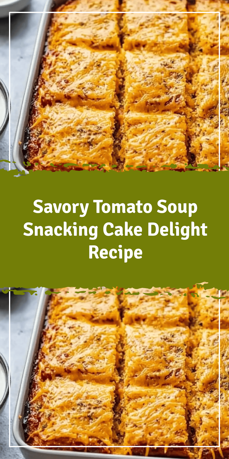 Savory Tomato Soup Snacking Cake Recipe