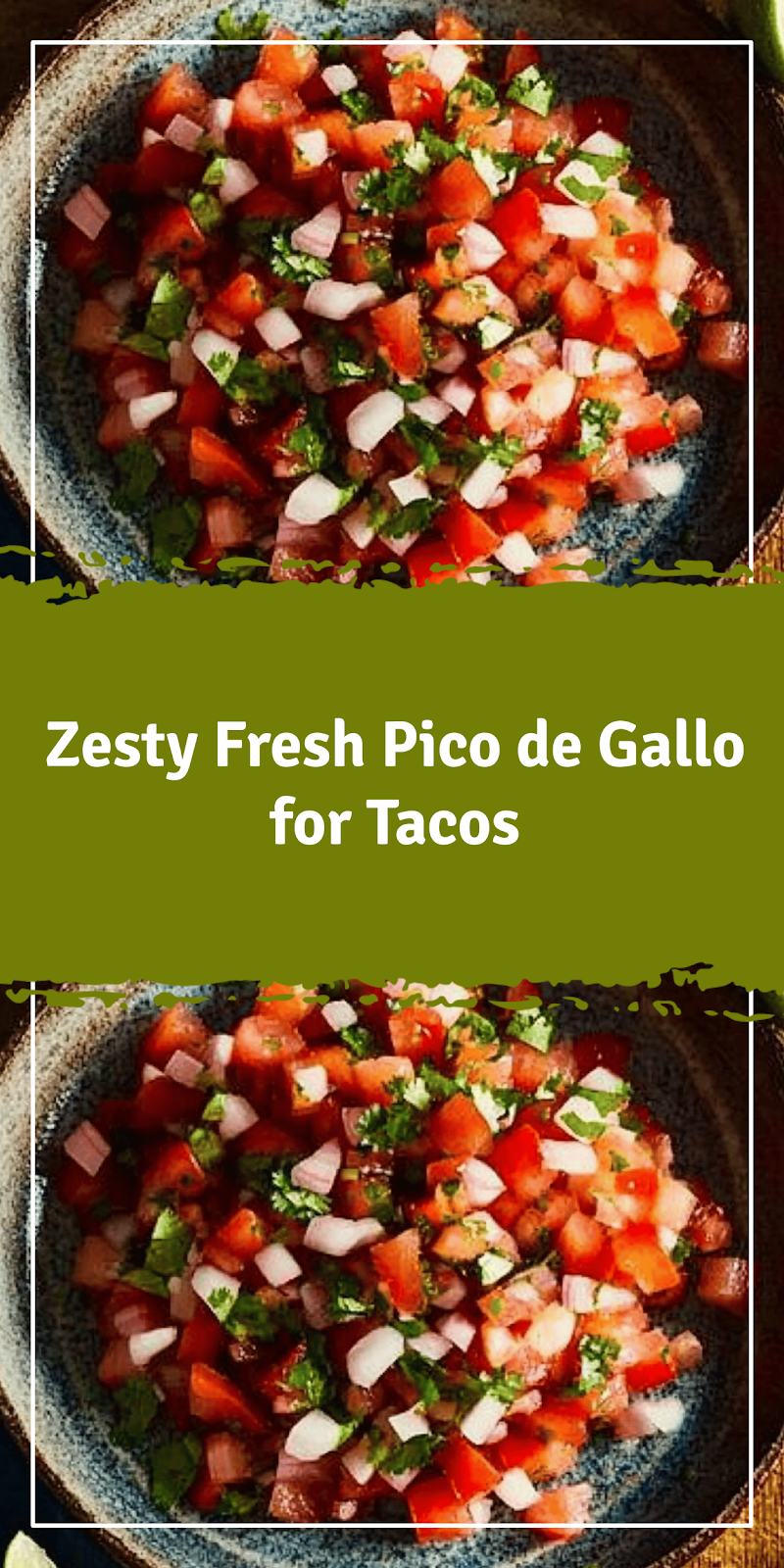 Fresh Pico de Gallo Recipe for Tacos