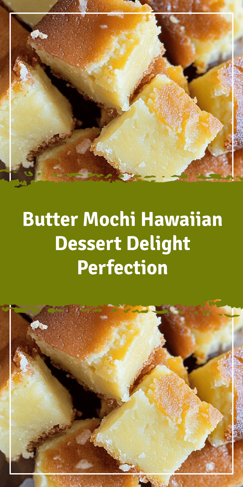 Butter Mochi Recipe Hawaiian Dessert Delight