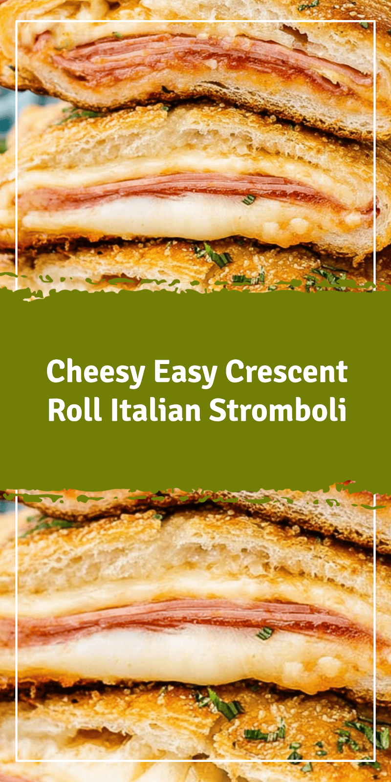 Easy Crescent Roll Italian Stromboli