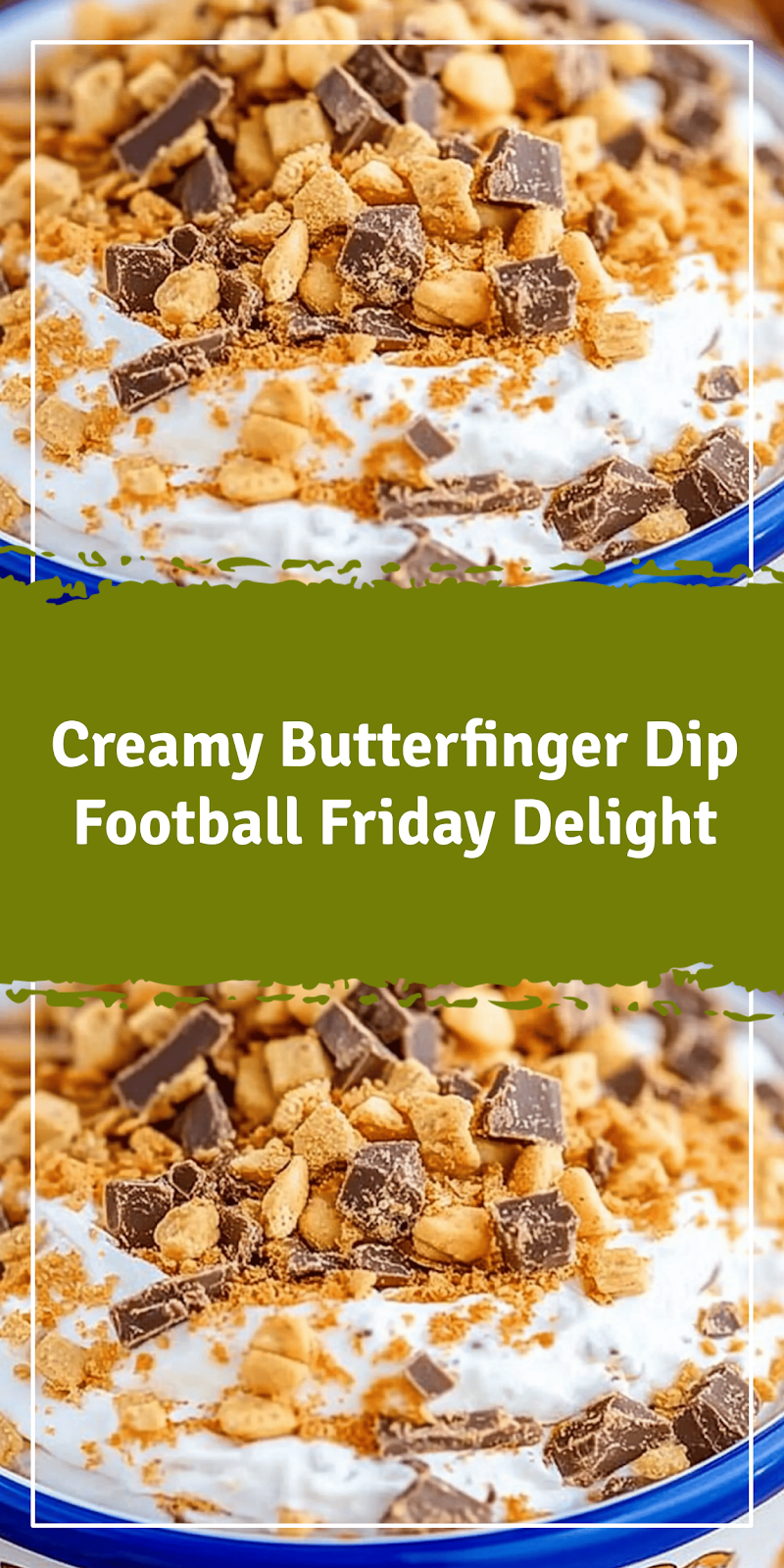 Butterfinger Dip Football Friday Recipe