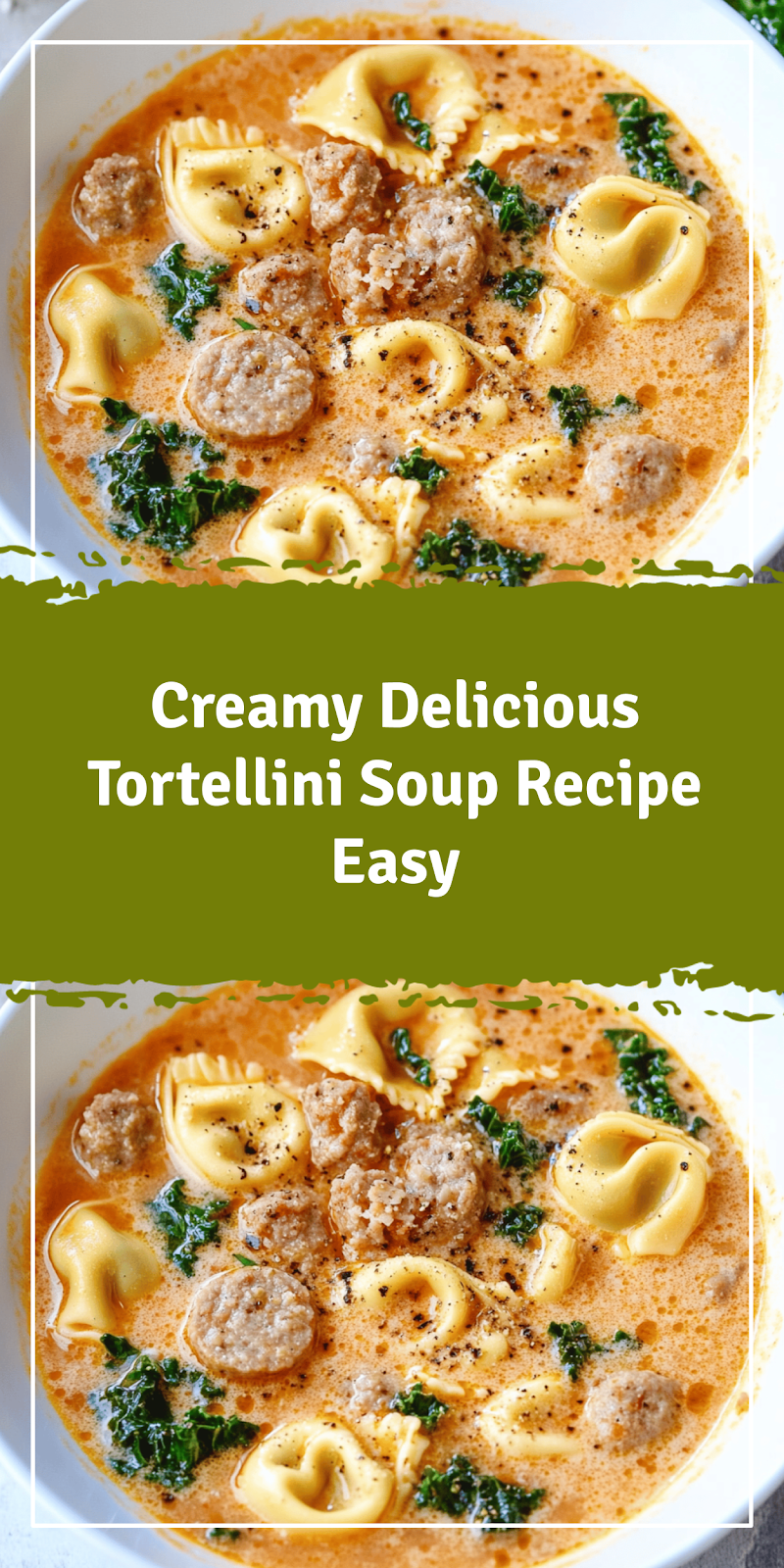 Creamy Tortellini Soup Recipe Easy & Delicious