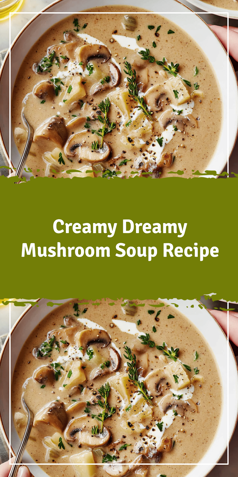 Creamy Mushroom Soup Recipe You’ll Love