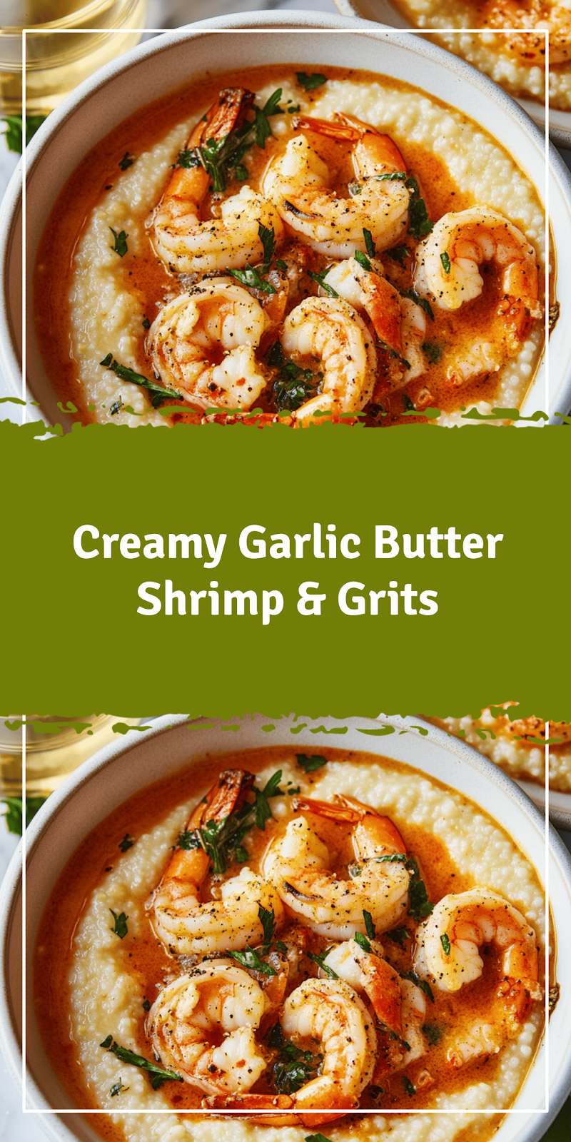 Garlic Butter Shrimp with Creamy Grits