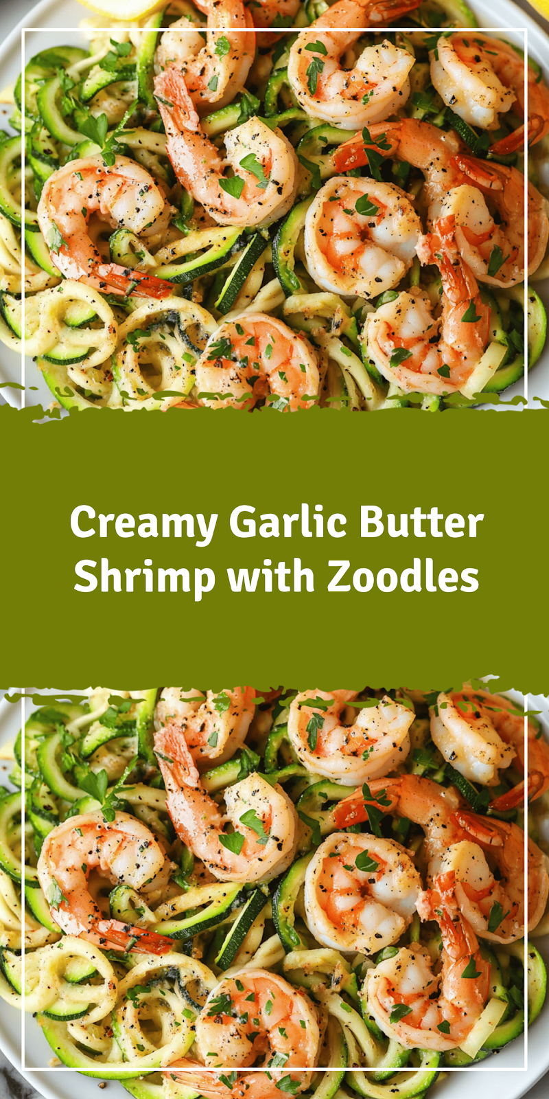 Garlic Butter Shrimp with Zucchini Noodles