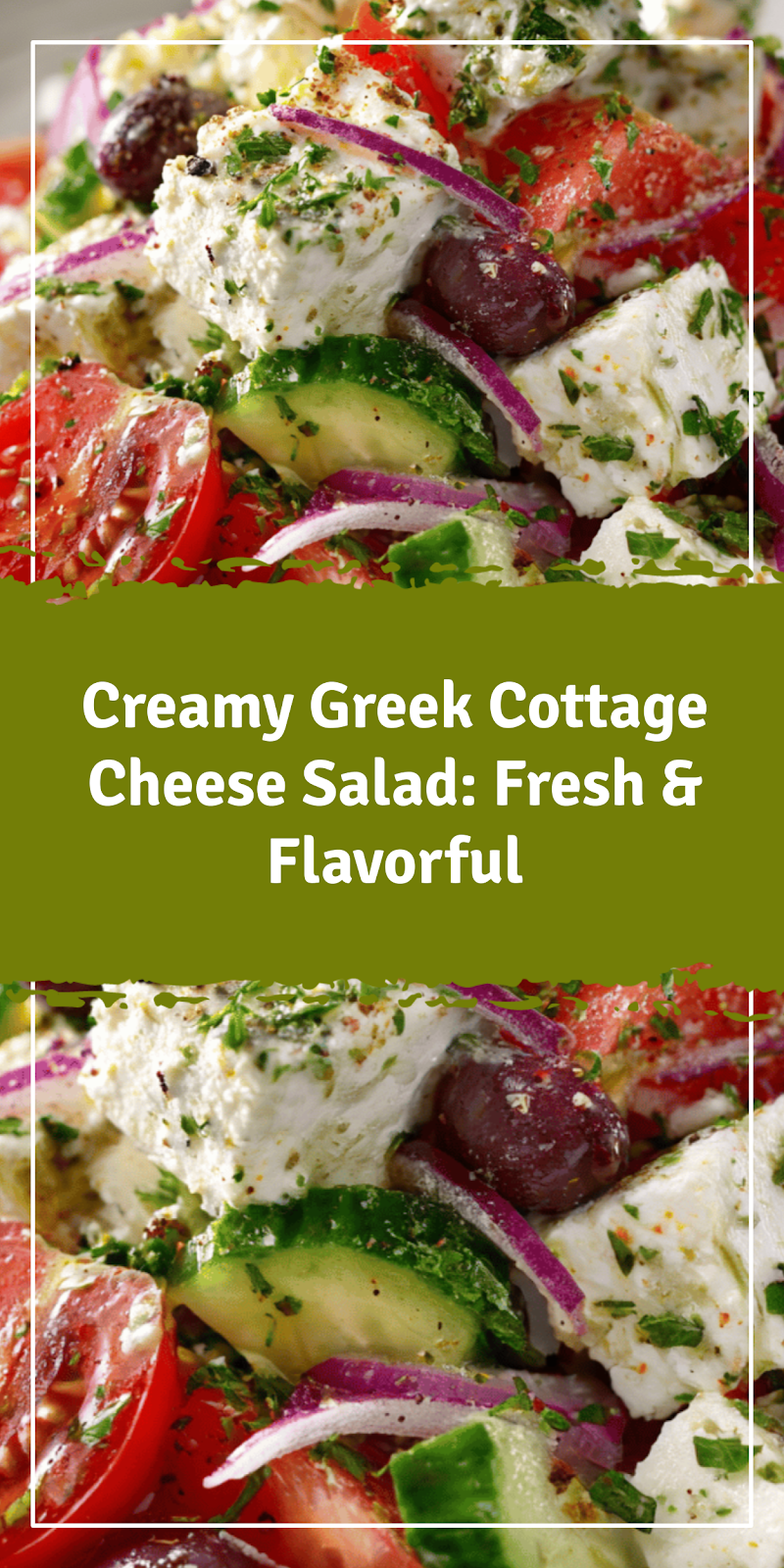 Greek Cottage Cheese Salad: Fresh & Flavorful