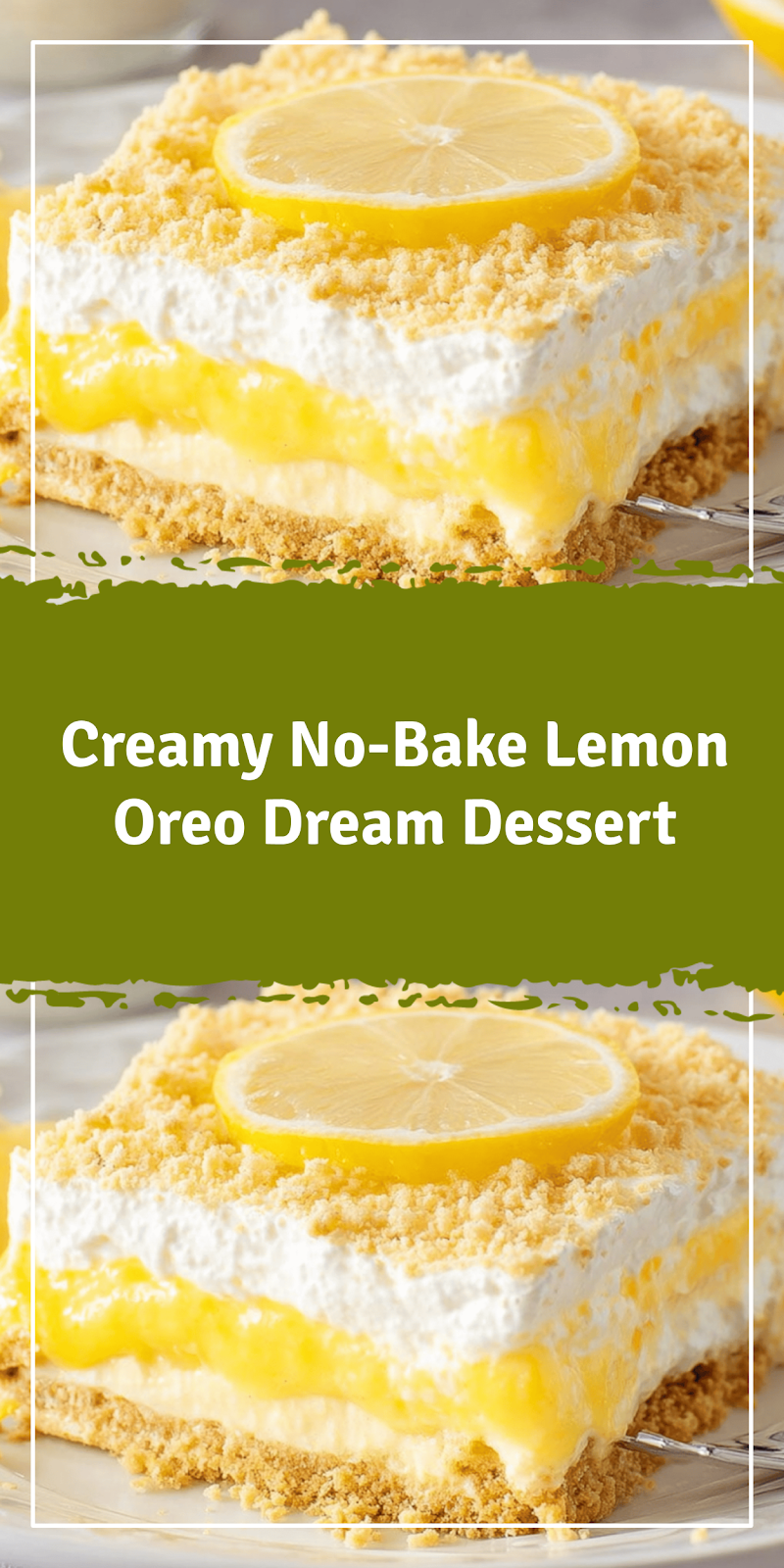 No-Bake Lemon Oreo Dream Dessert