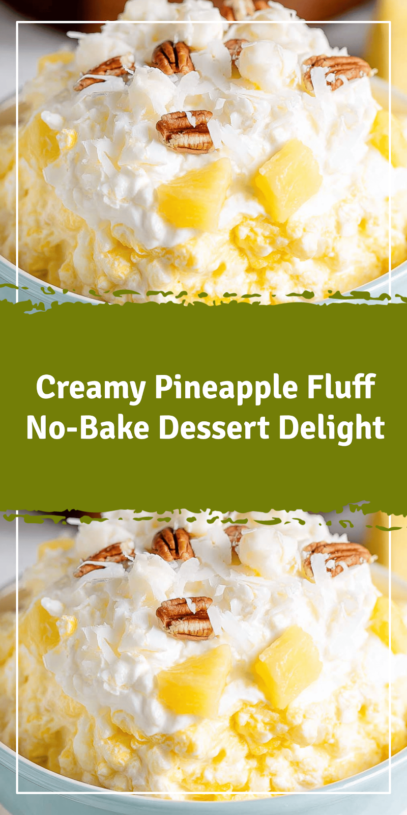 Pineapple Fluff No-Bake Dessert Delight