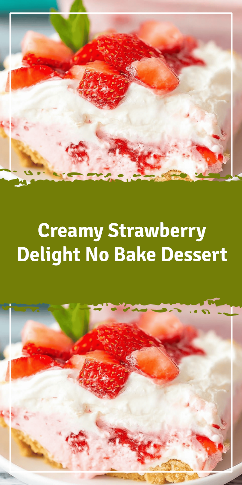 Strawberry Delight No Bake Dessert
