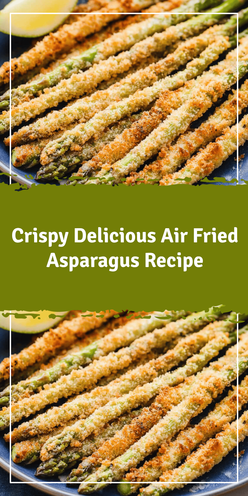 Air Fried Asparagus Recipe Quick Easy Healthy