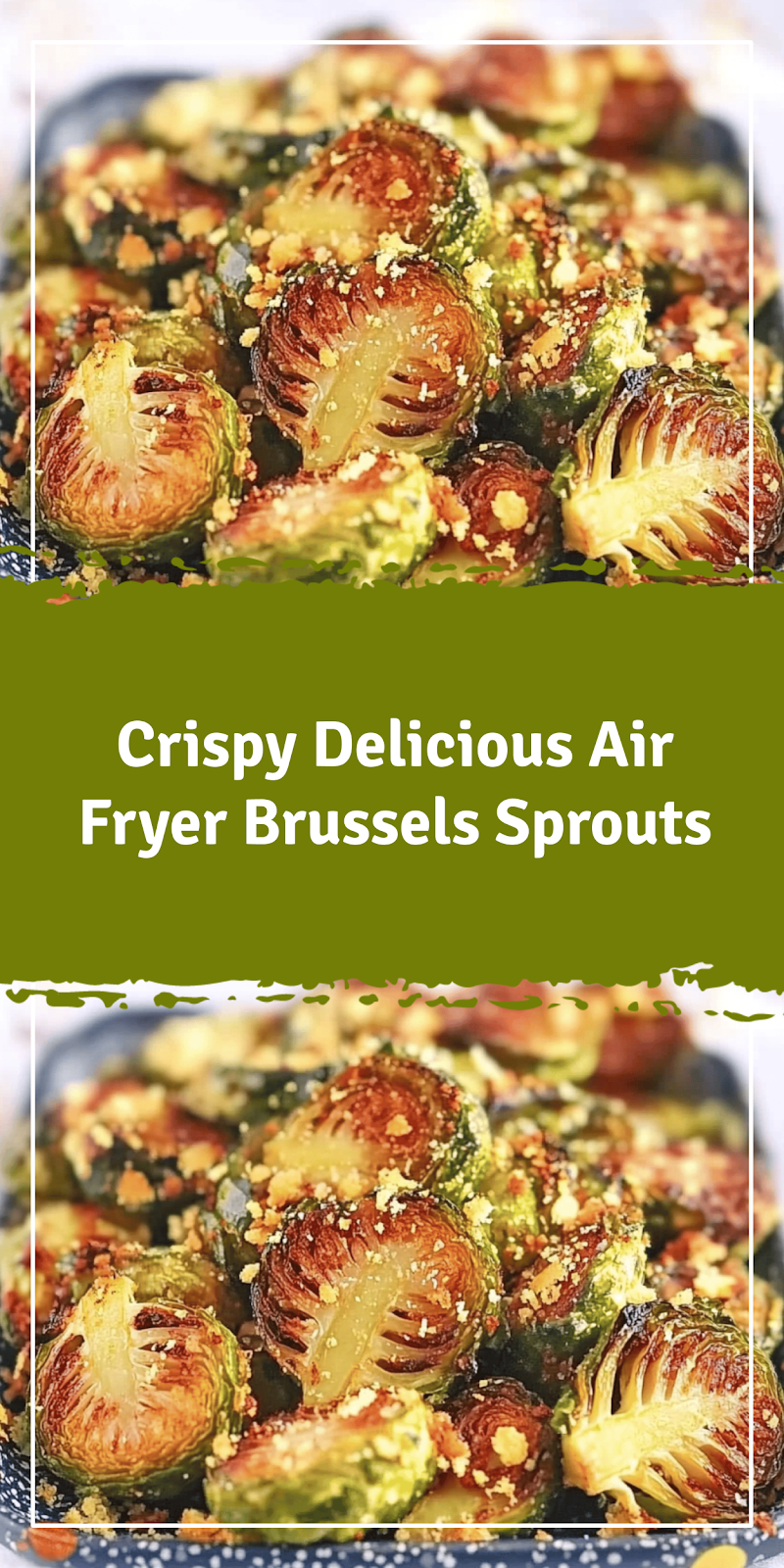 Crispy Air Fryer Brussels Sprouts Recipe