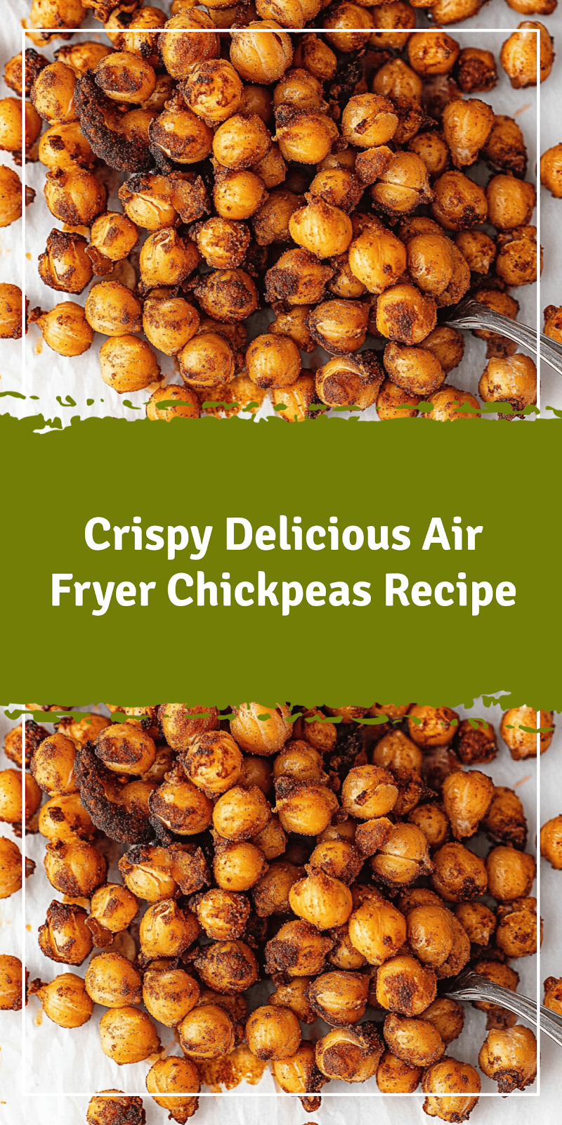 Crispy Air Fryer Chickpeas Recipe