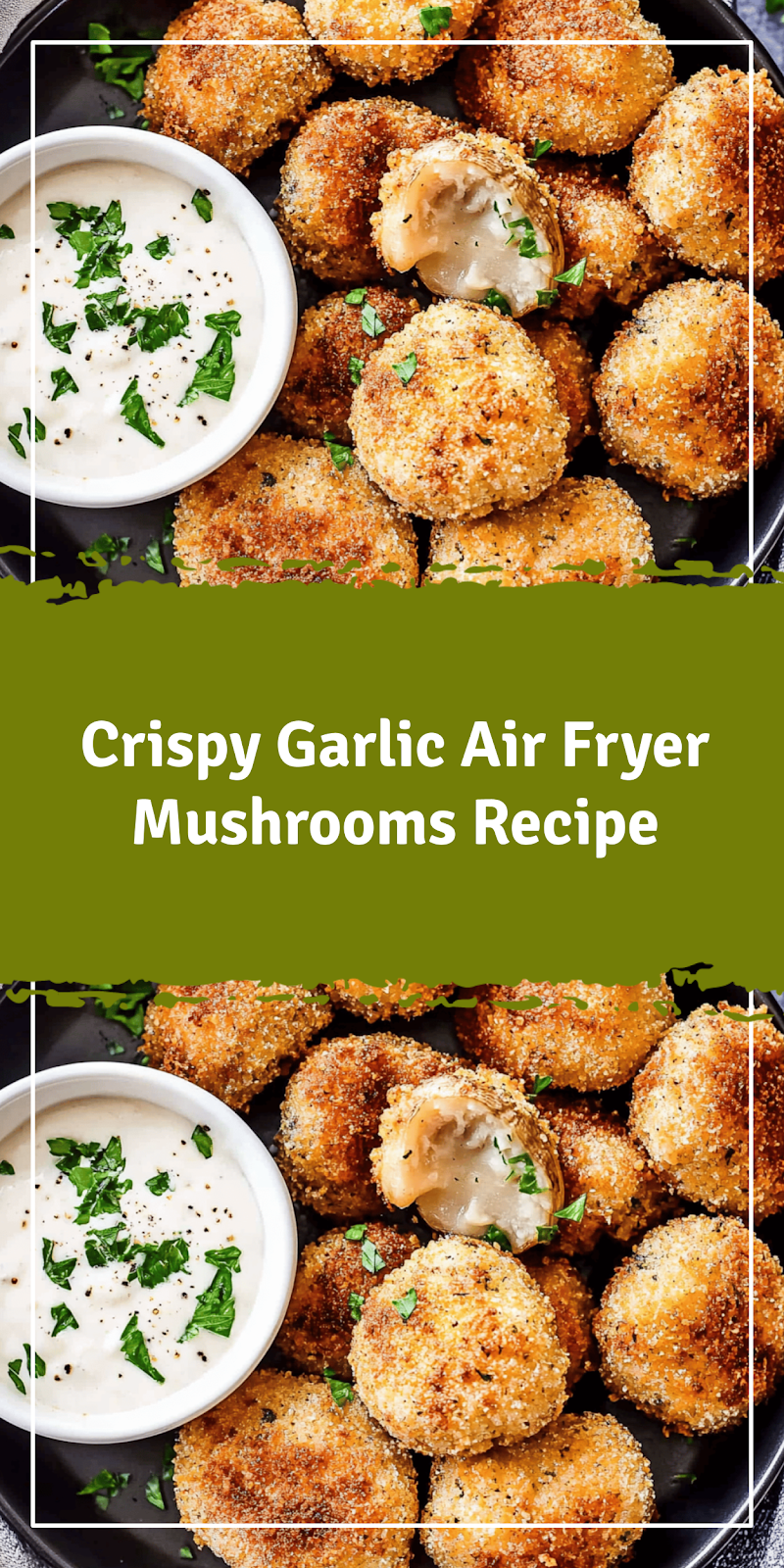 Crispy Air Fryer Mushrooms Recipe