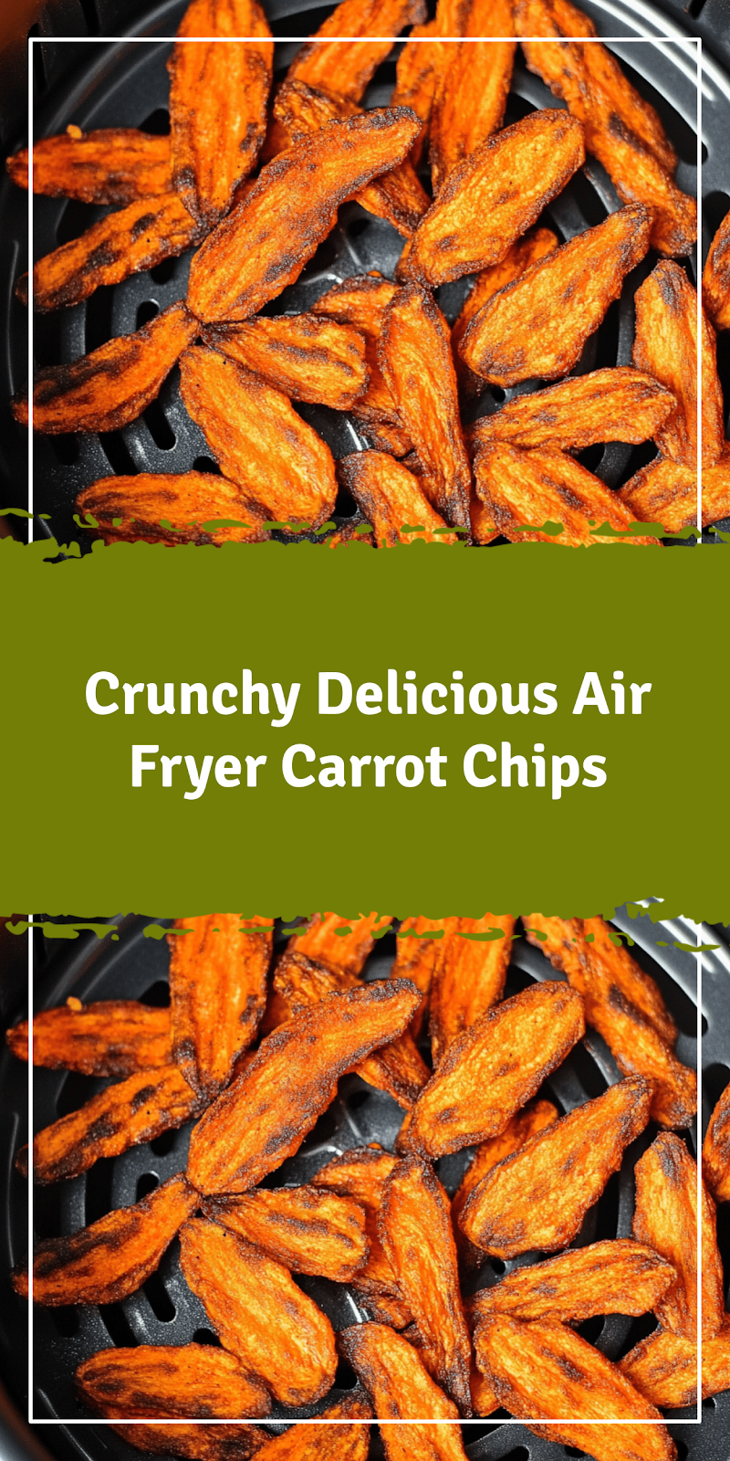 Crispy Air Fryer Carrot Chips Recipe
