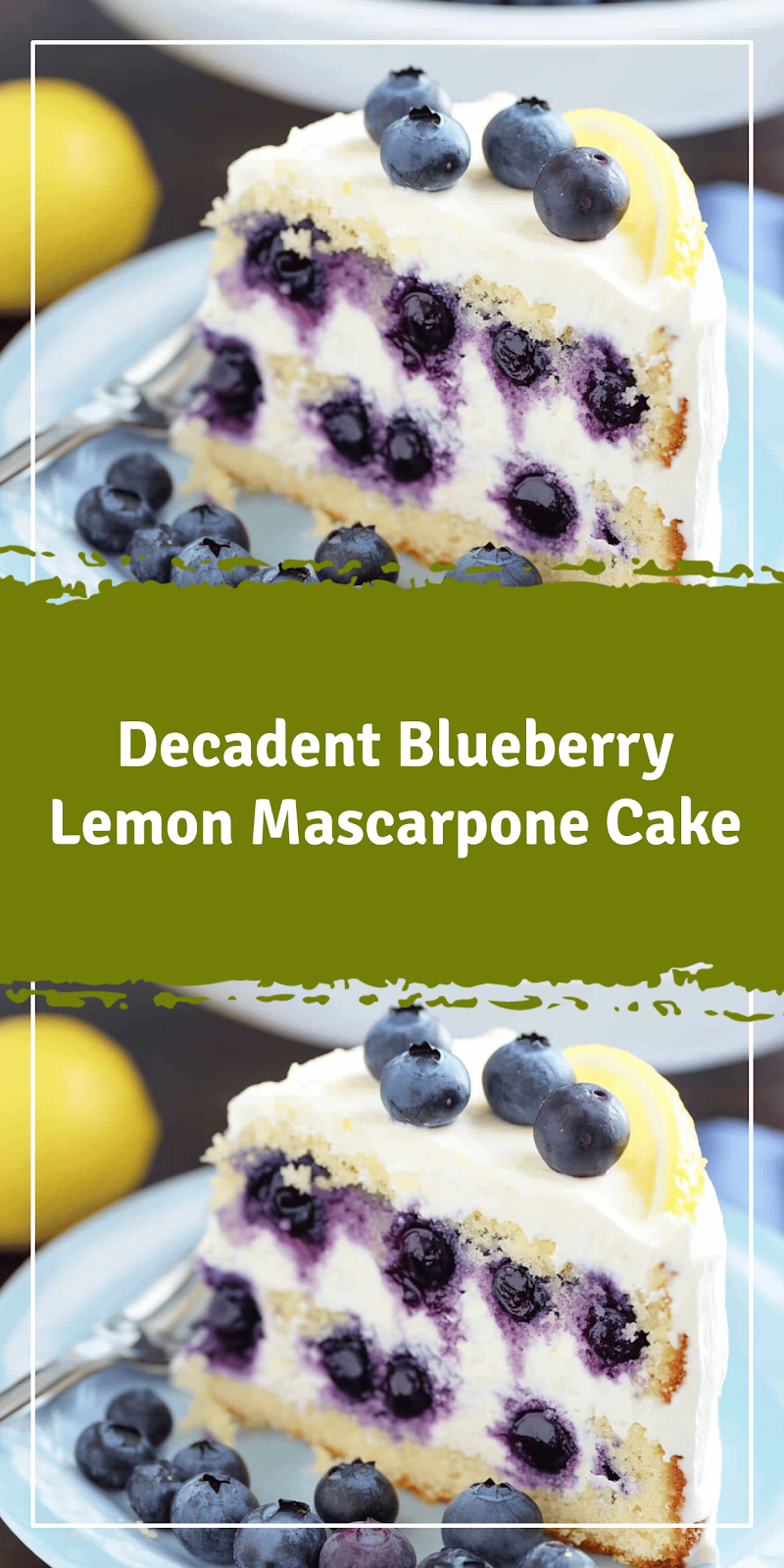 Blueberry Lemon Mascarpone Cake Recipe