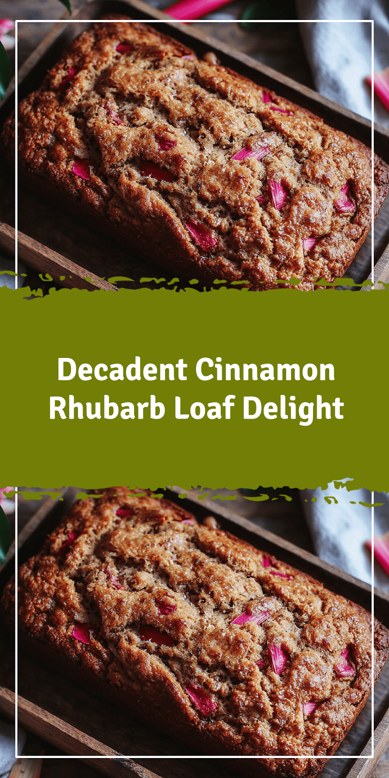 Cinnamon Rhubarb Loaf for Cozy Mornings