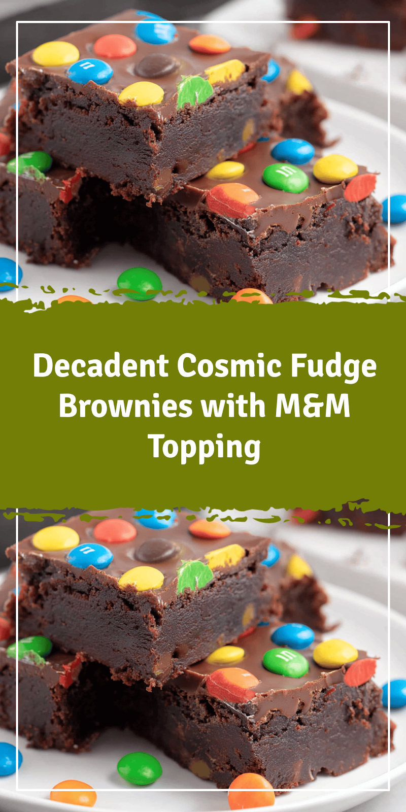 Cosmic Fudge Brownies with M&M Topping