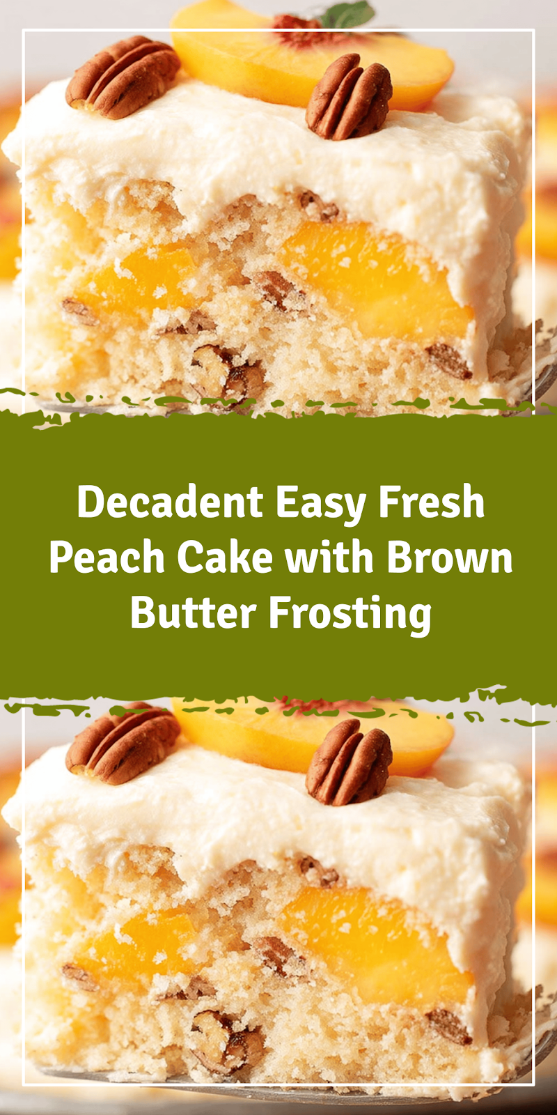 Easy Fresh Peach Cake with Brown Butter Frosting