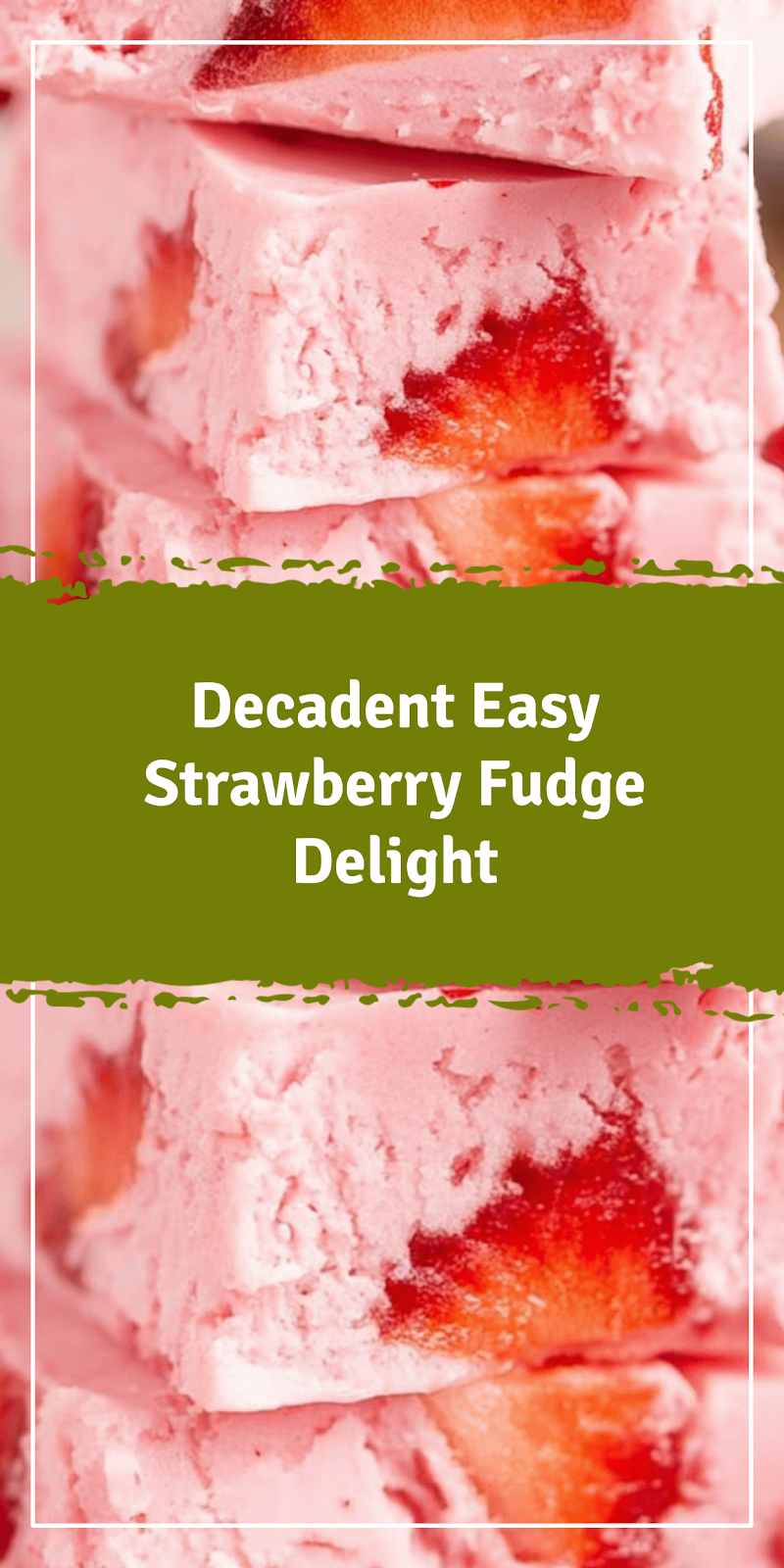 Easy Strawberry Fudge in Three Ingredients