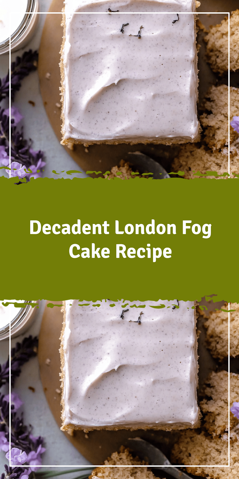 London Fog Cake Recipe | In Bloom Bakery