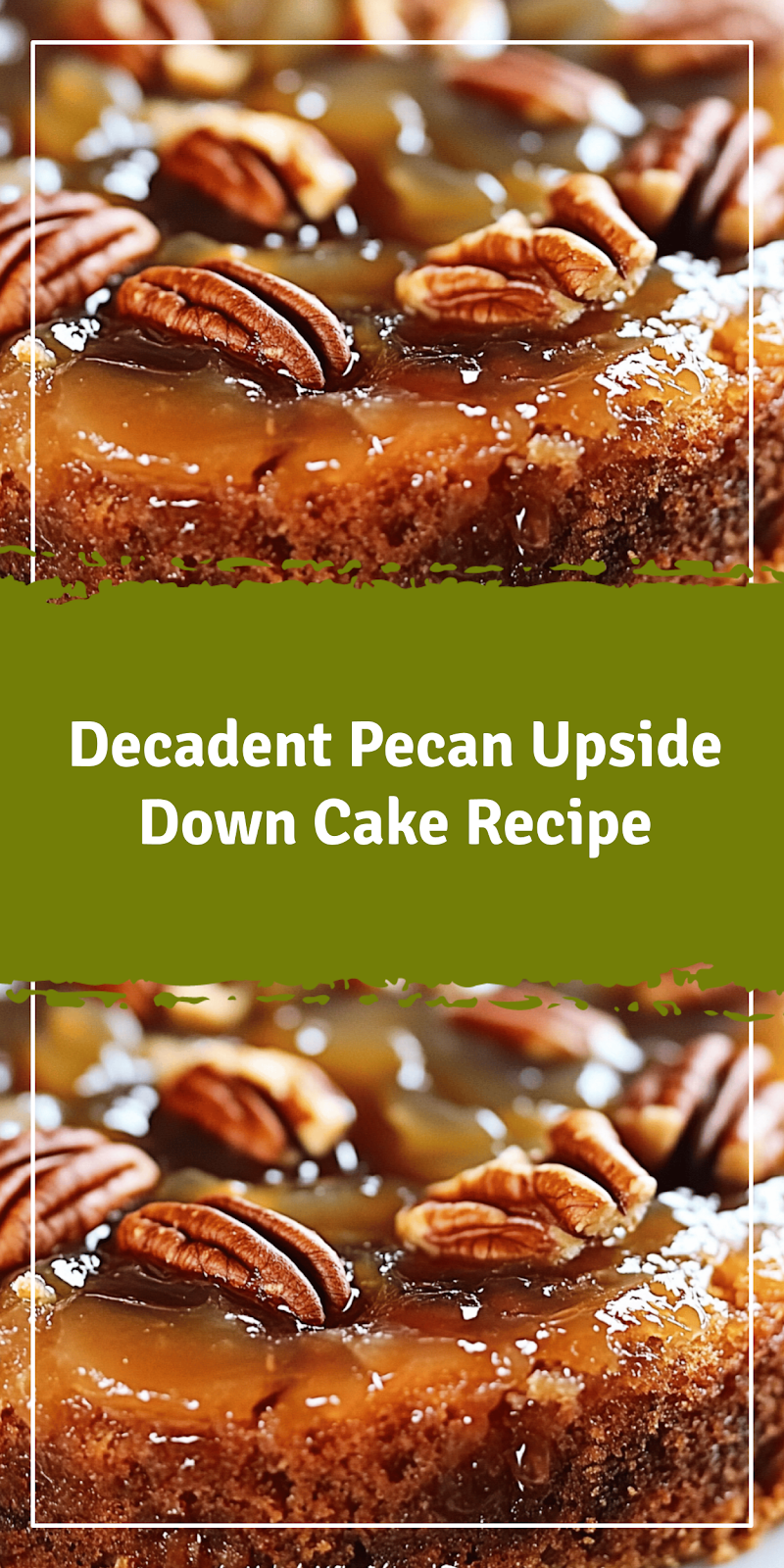 Pecan Upside Down Cake Recipe for Fall Baking