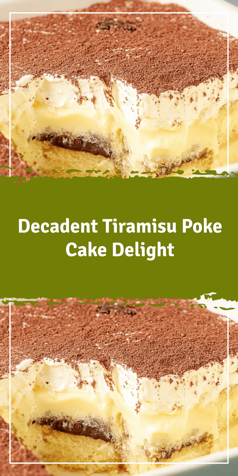 Tiramisu Poke Cake Delight