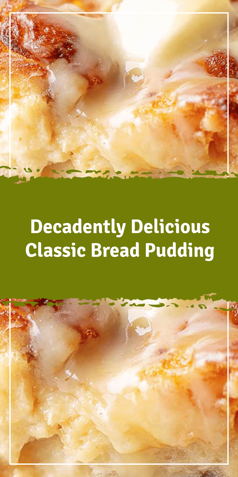 Classic Old Fashioned Bread Pudding Recipe