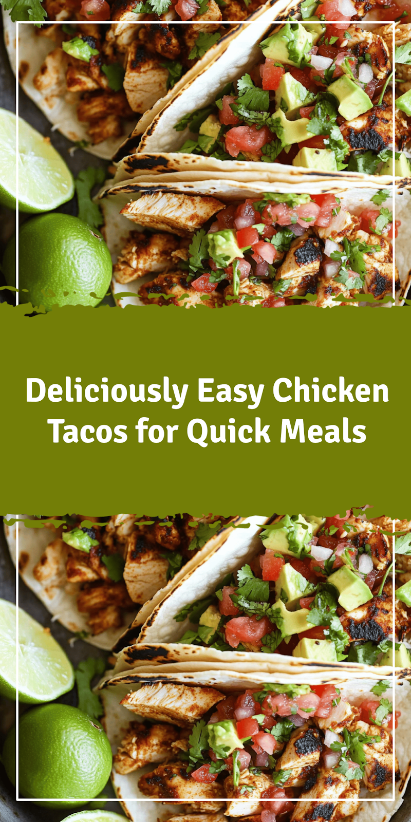 Easy Chicken Tacos Recipe for Quick Meals