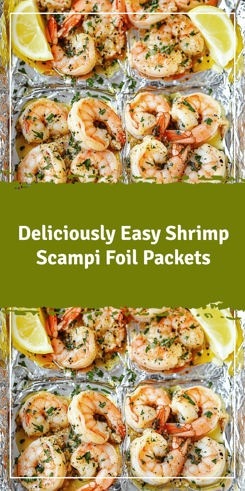 Easy Shrimp Scampi Foil Packets Recipe