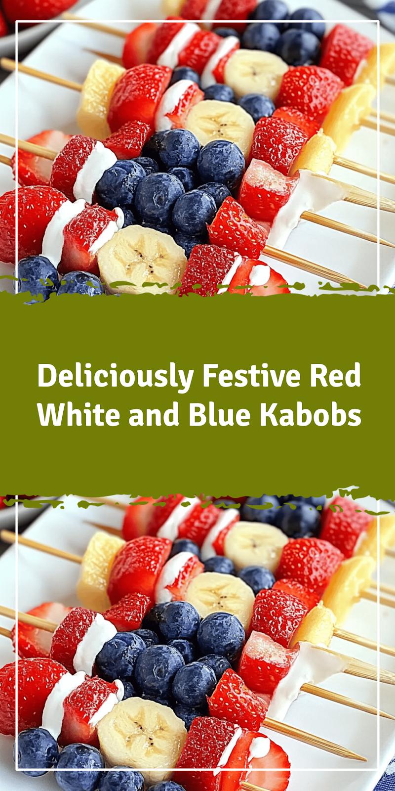 Red White and Blue Fruit Kabobs Recipe