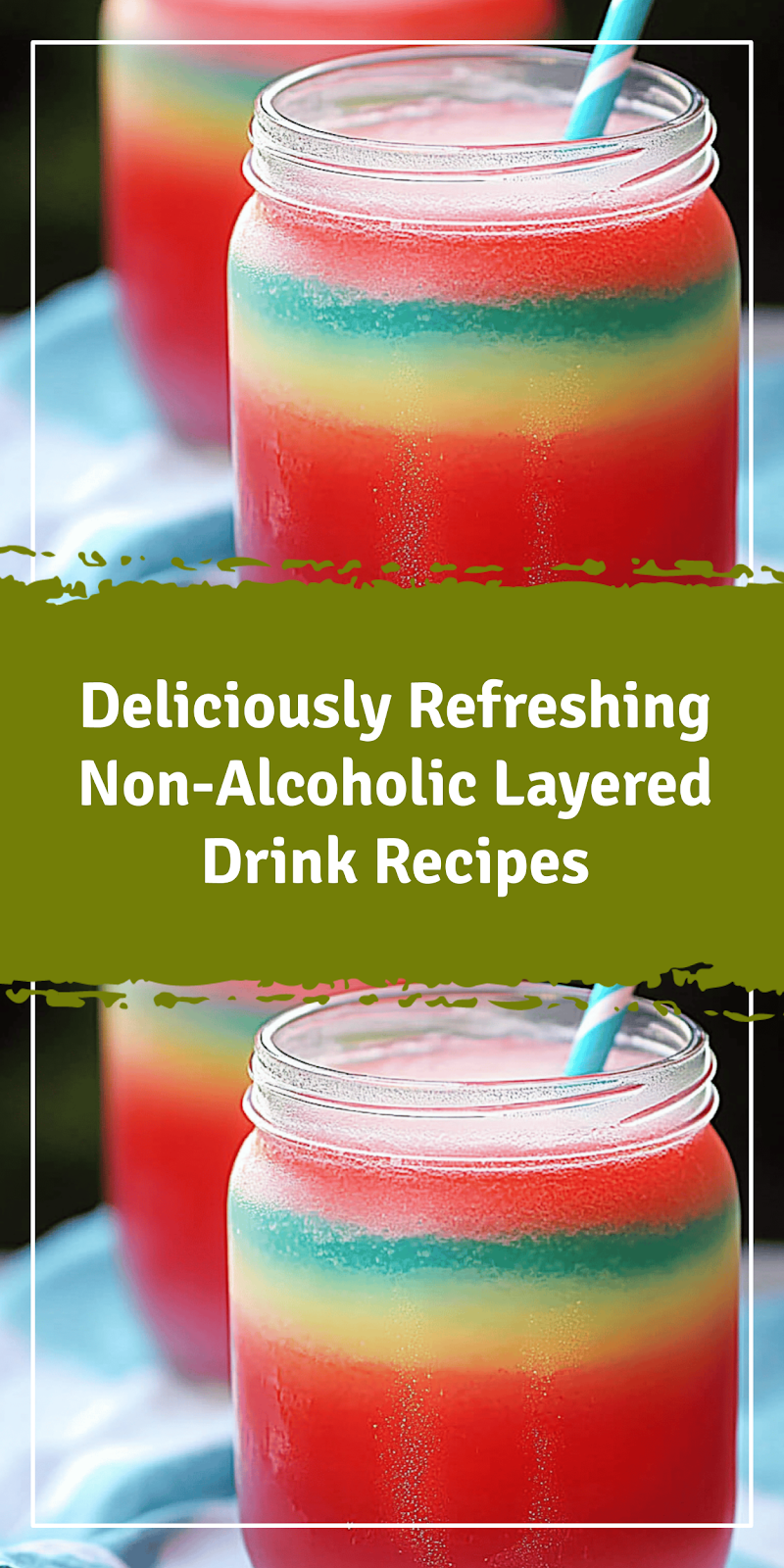 Non-Alcoholic Layered Drink Recipes for Every Occasion