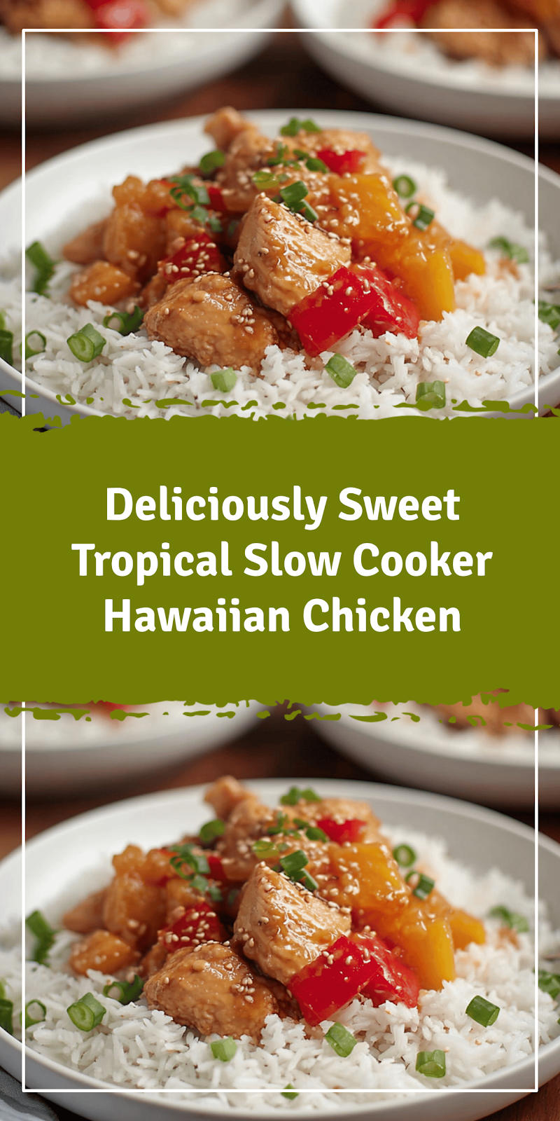 Tropical Slow Cooker Hawaiian Chicken Dinner