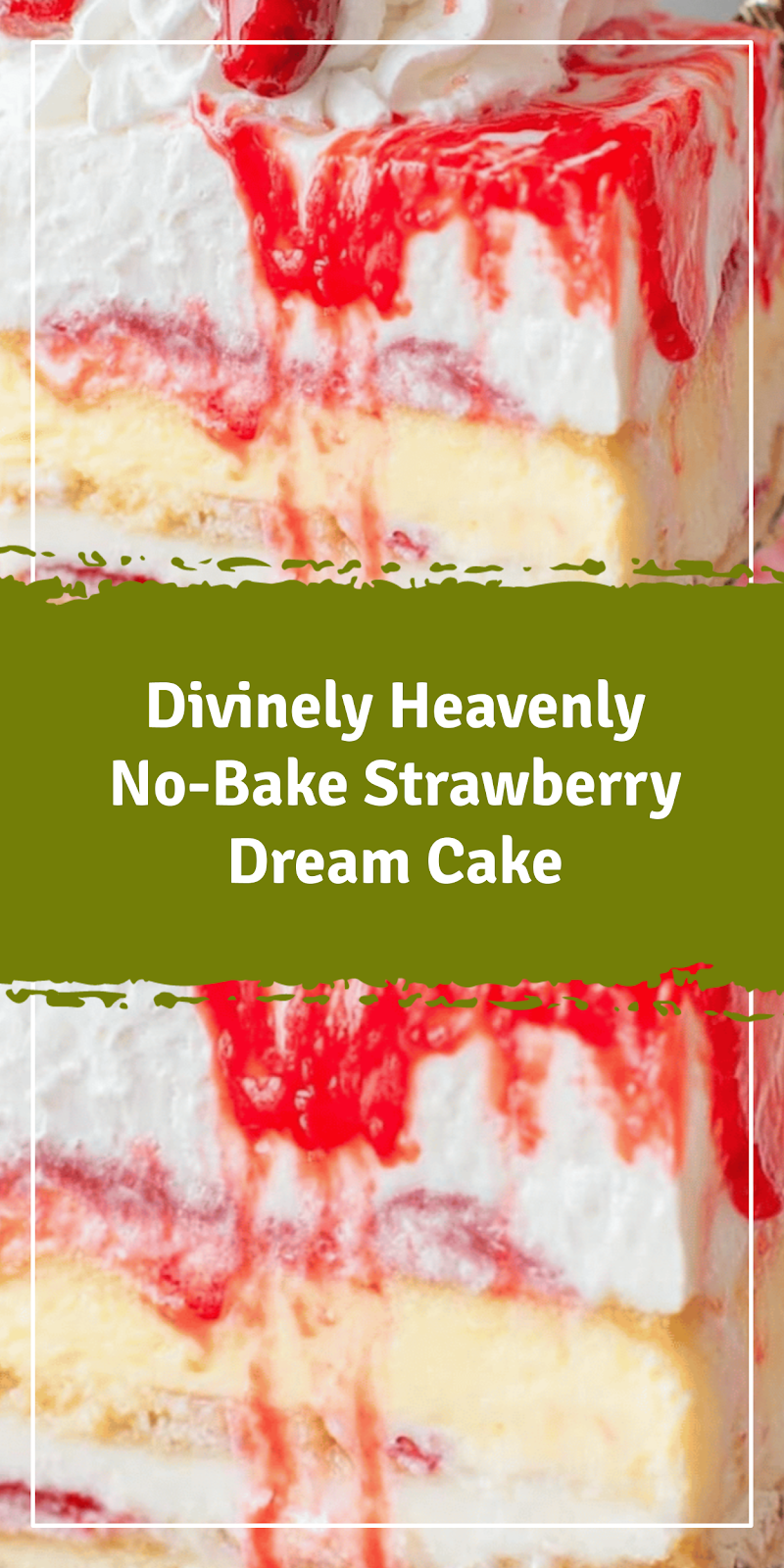 Heavenly No-Bake Strawberry Dream Cake