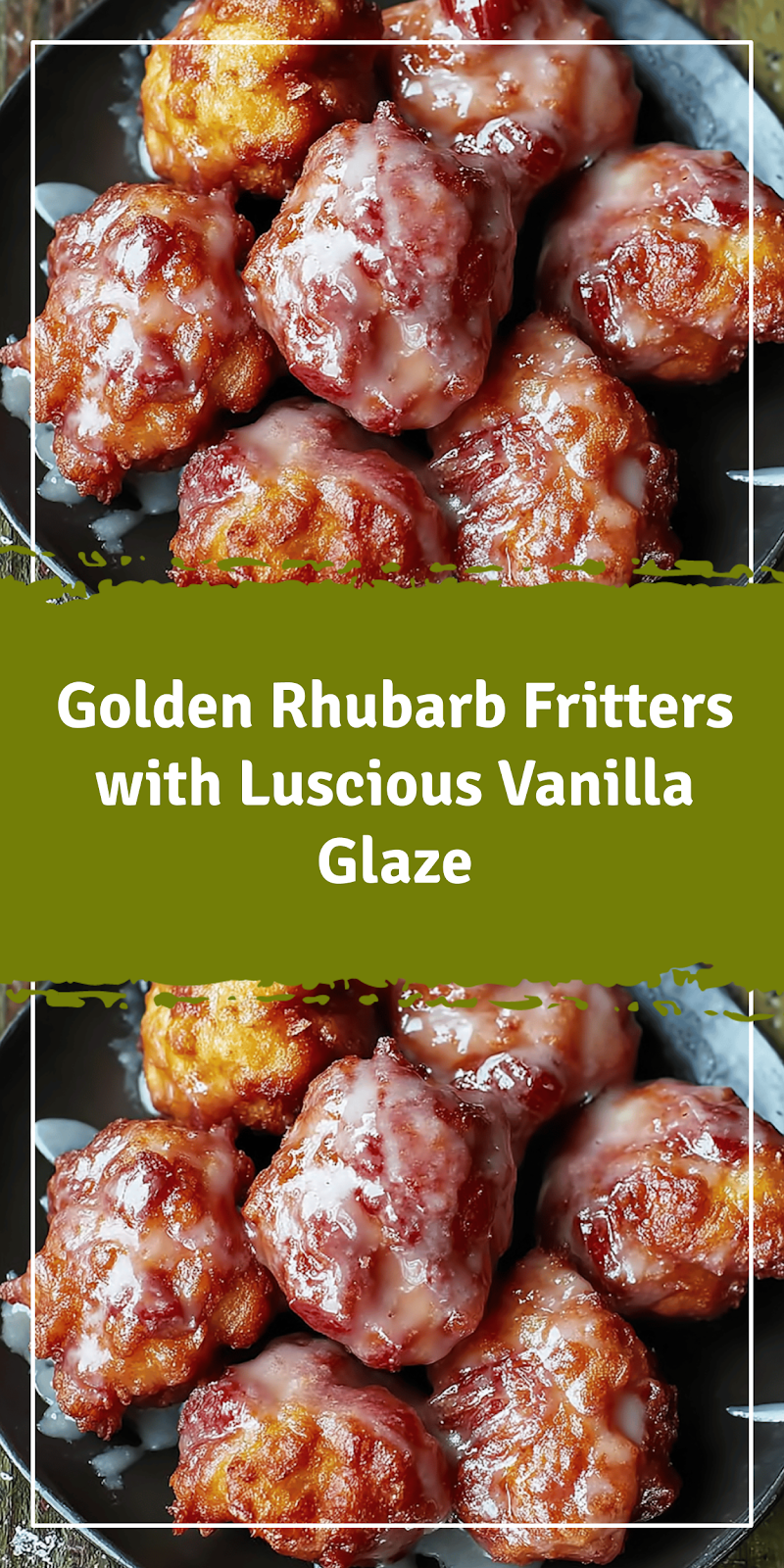 Golden Rhubarb Fritters with Vanilla Glaze