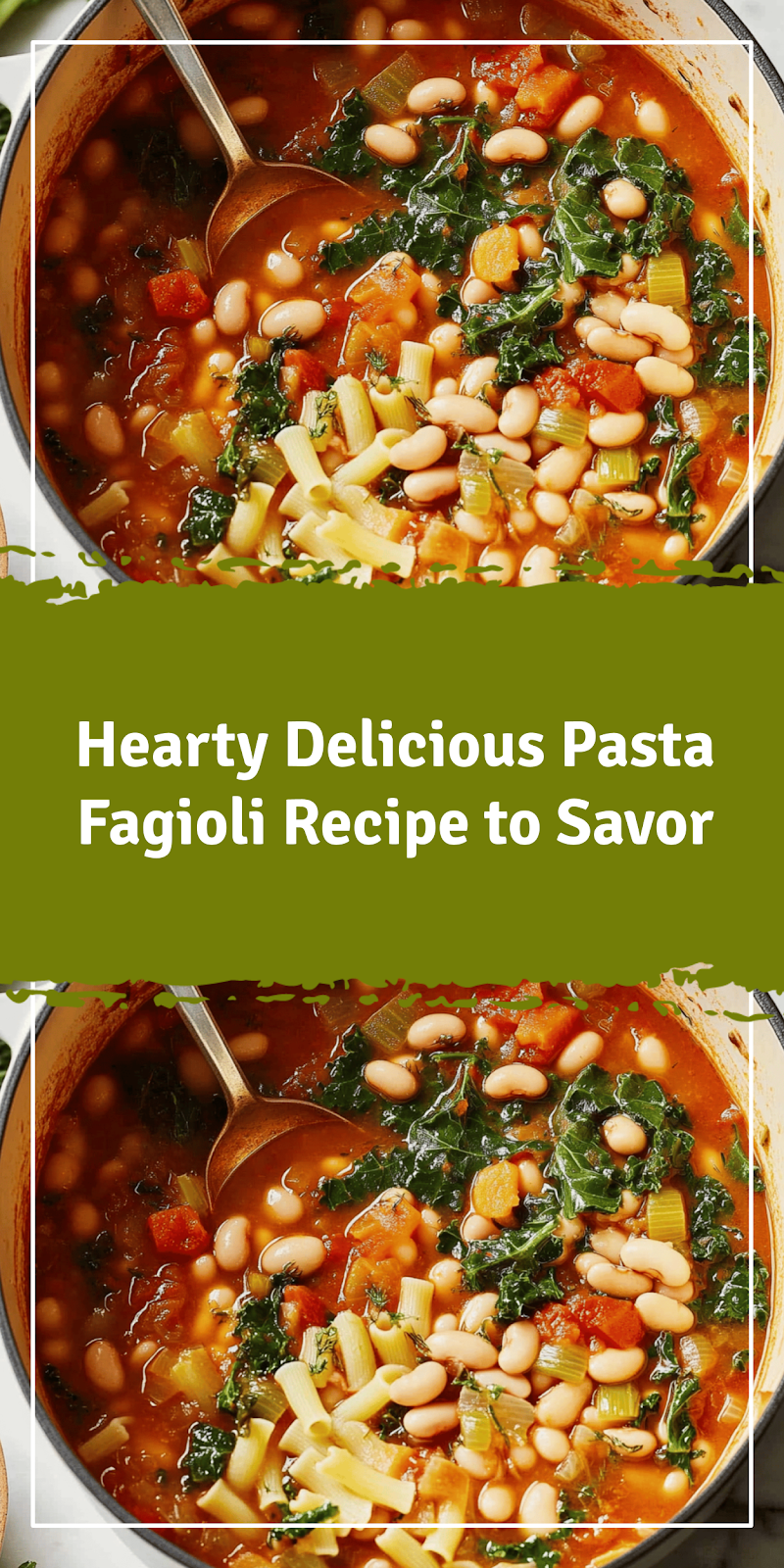 Delicious Pasta Fagioli Recipe to Savor