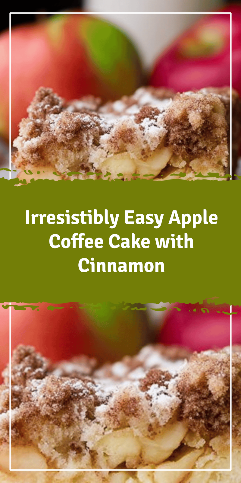 Easy Apple Coffee Cake with Cinnamon Topping