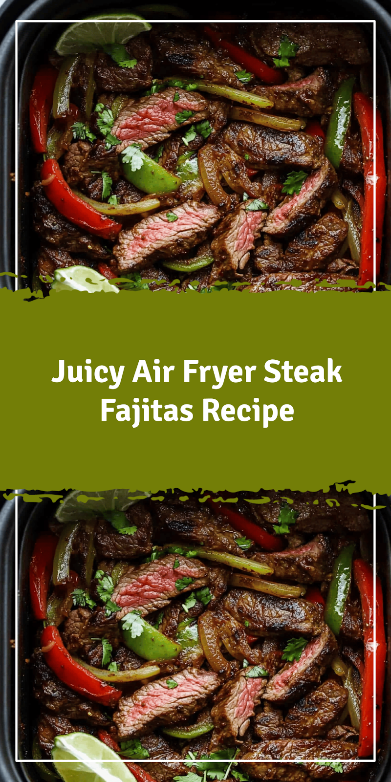 Air Fryer Steak Fajitas Recipe for Easy Meals