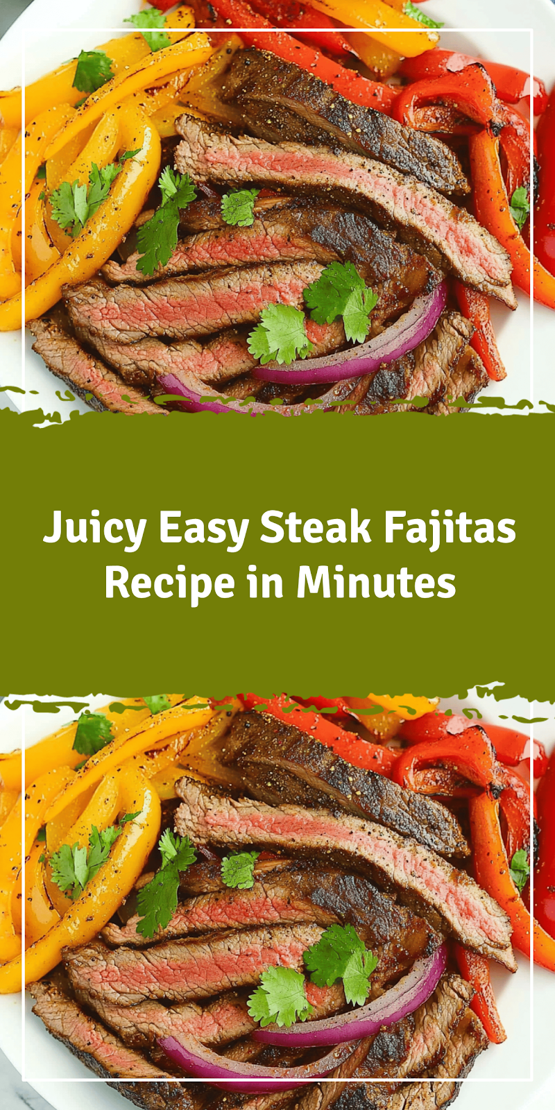 Easy Steak Fajitas Recipe in Minutes