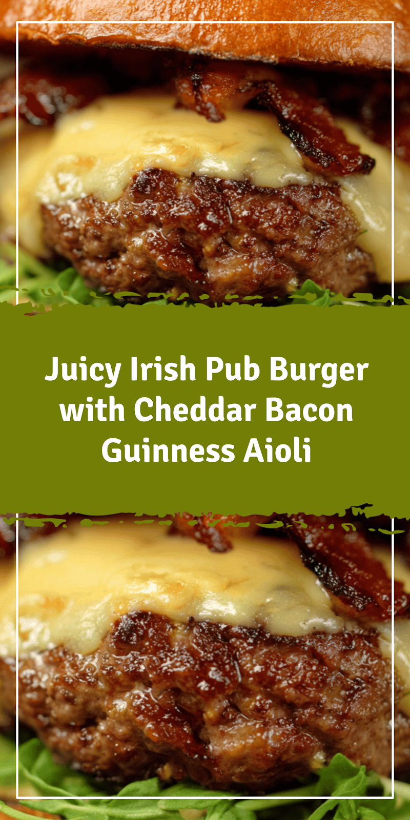 Irish Pub Burger with Cheddar Bacon Guinness Aioli