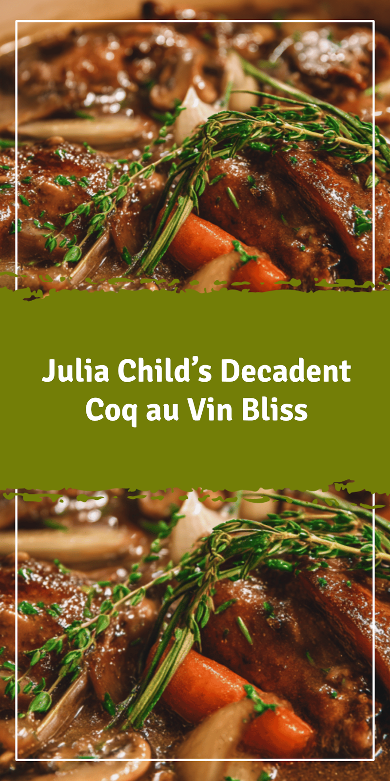 Julia Child’s Coq au Vin: Timeless French Comfort