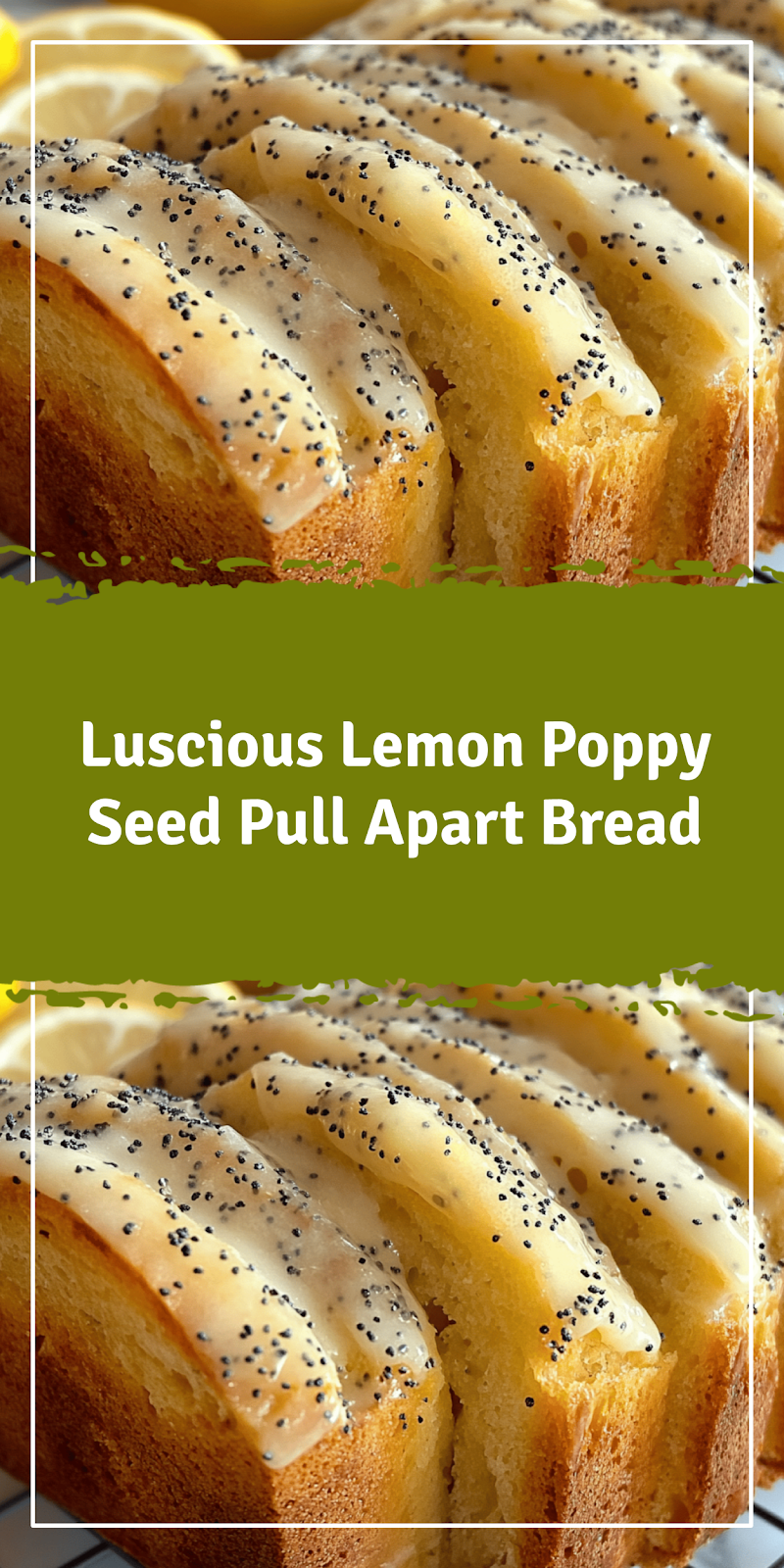 Lemon Poppy Seed Pull Apart Bread