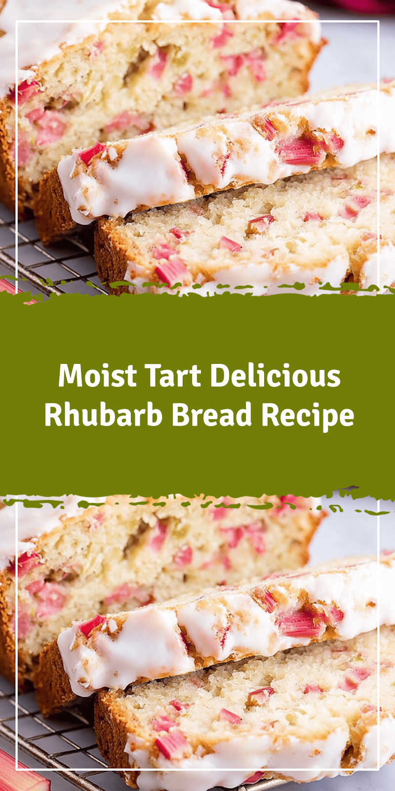 Moist Tart Rhubarb Bread Recipe