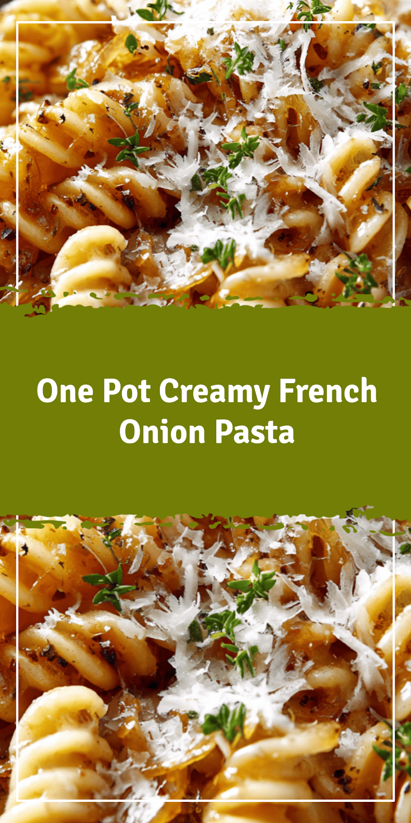 One Pot French Onion Pasta for Easy Comfort