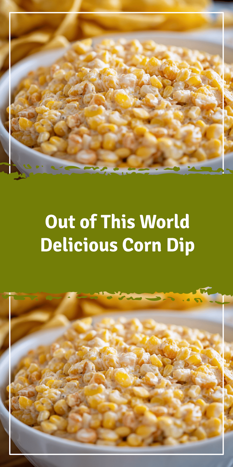 Out of This World Corn Dip Recipe