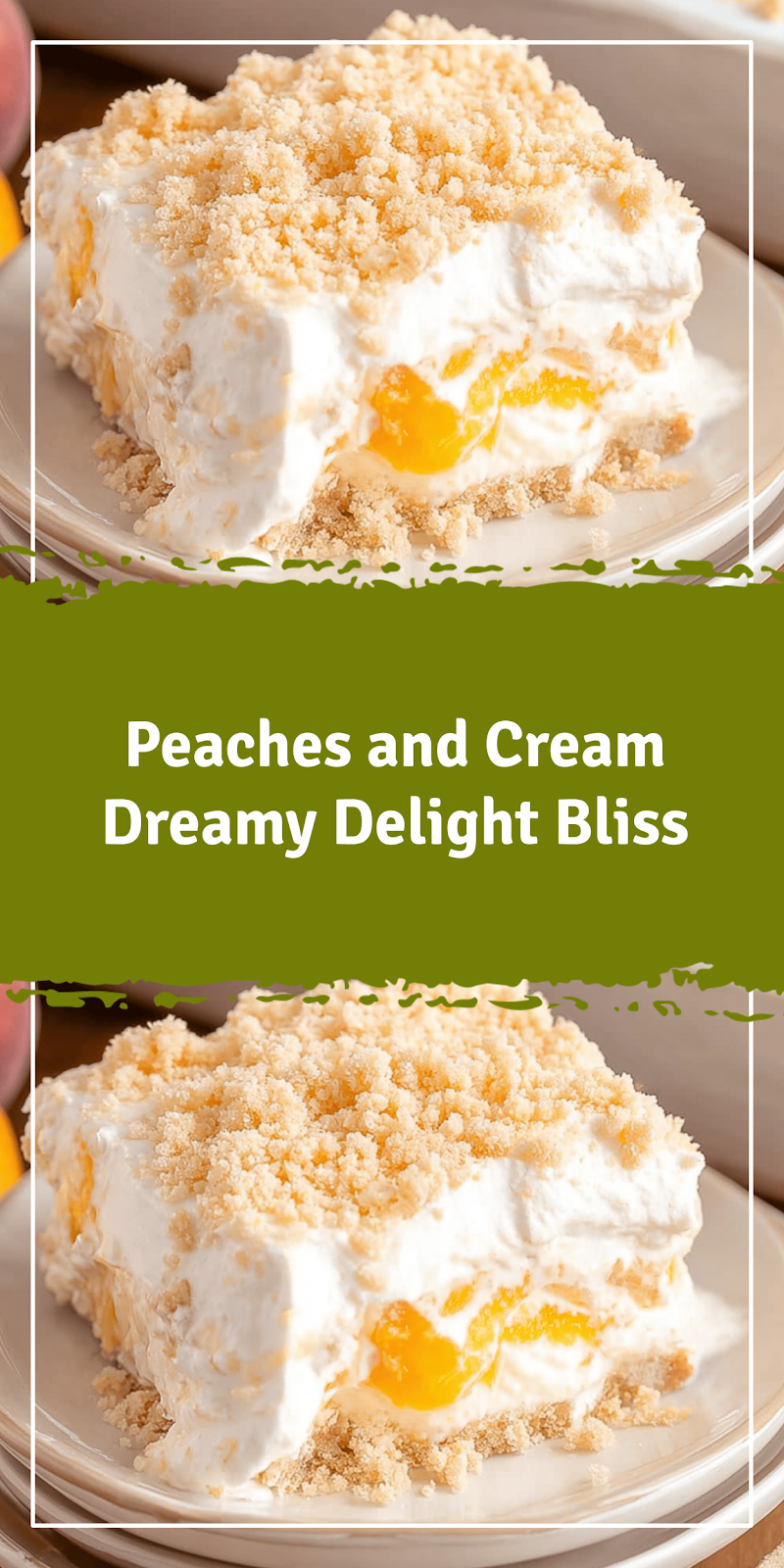 Peaches and Cream Dream Delight
